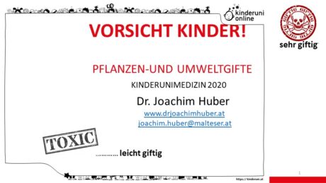Präsentationsfolie: Titel "Vorsicht Kinder! Pflanzen- und Umweltgifte" KinderuniMedizin 2020 Dr. Joachim Huber